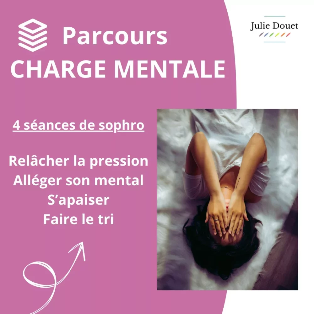 Comment surmonter la charge mentale, l'épuisement, le surmenage - Julie Douet - sophrologie - Montaigu Vendée